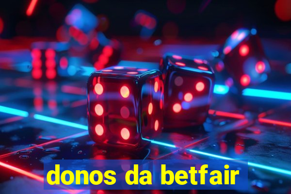 donos da betfair